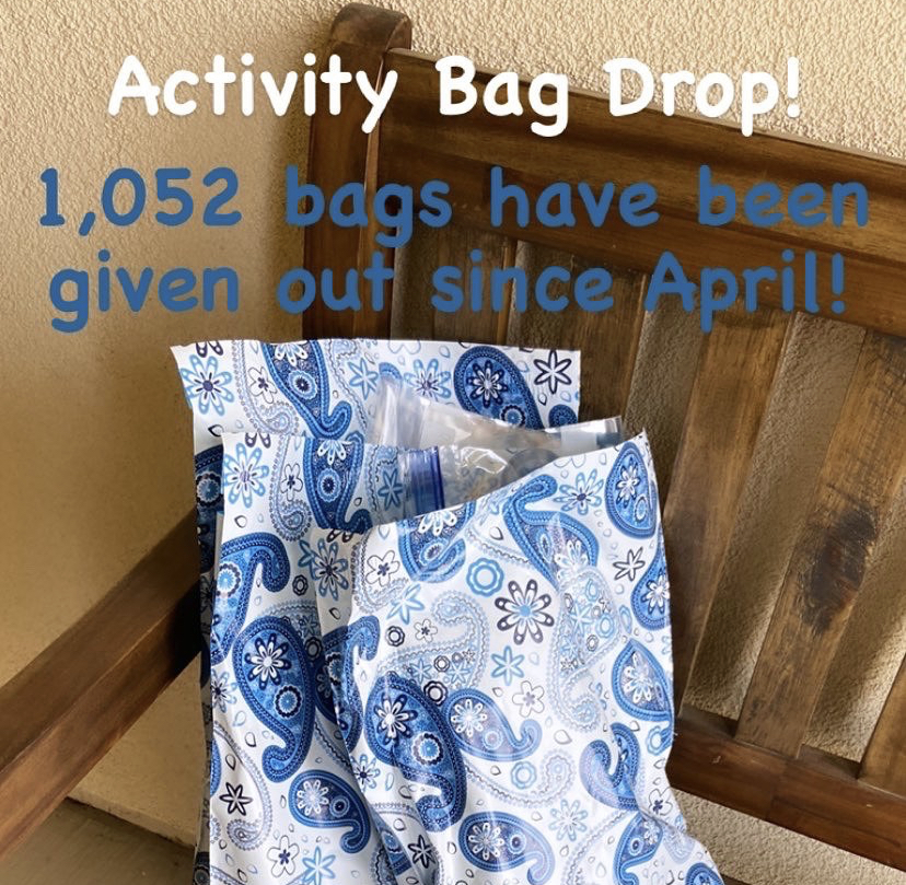 "Activity Bag Drop! 1,052 bags have been given out since April!"