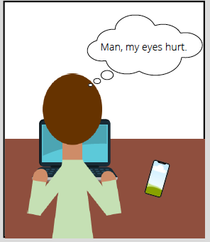 Comic thought bubble from man on computer says: Man, my eyes hurt.